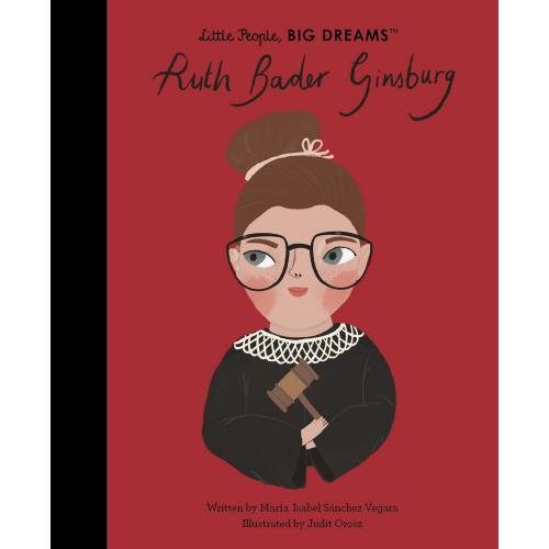 Ruth Bader Ginsburg - Little People, Big Dreams