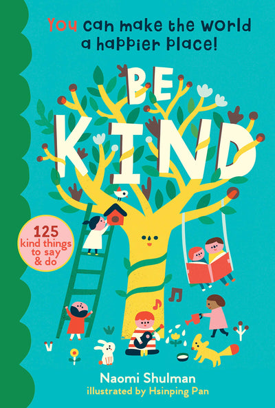 Be Kind: You Can Make the World a Happier Place!