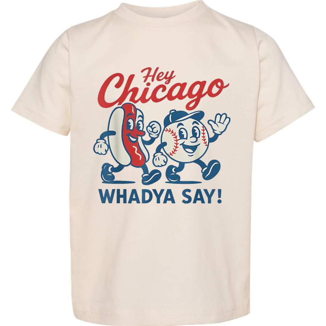 Hey Chicago, Whadda Say T-Shirt