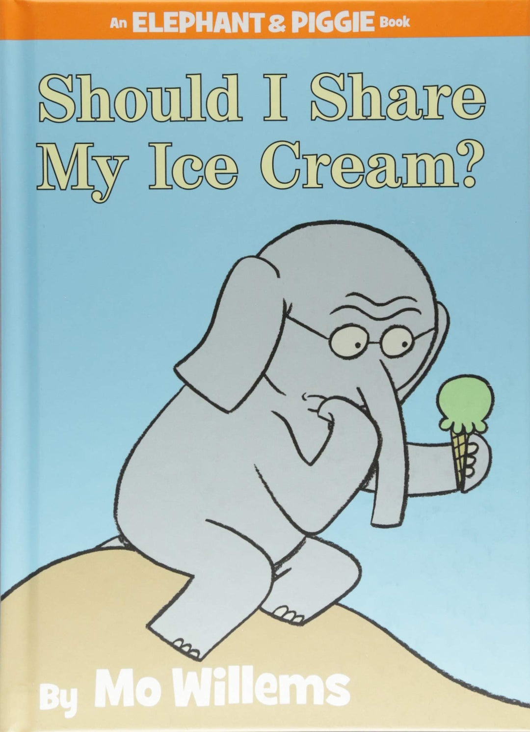 Should Share My Ice Cream? Mo willems