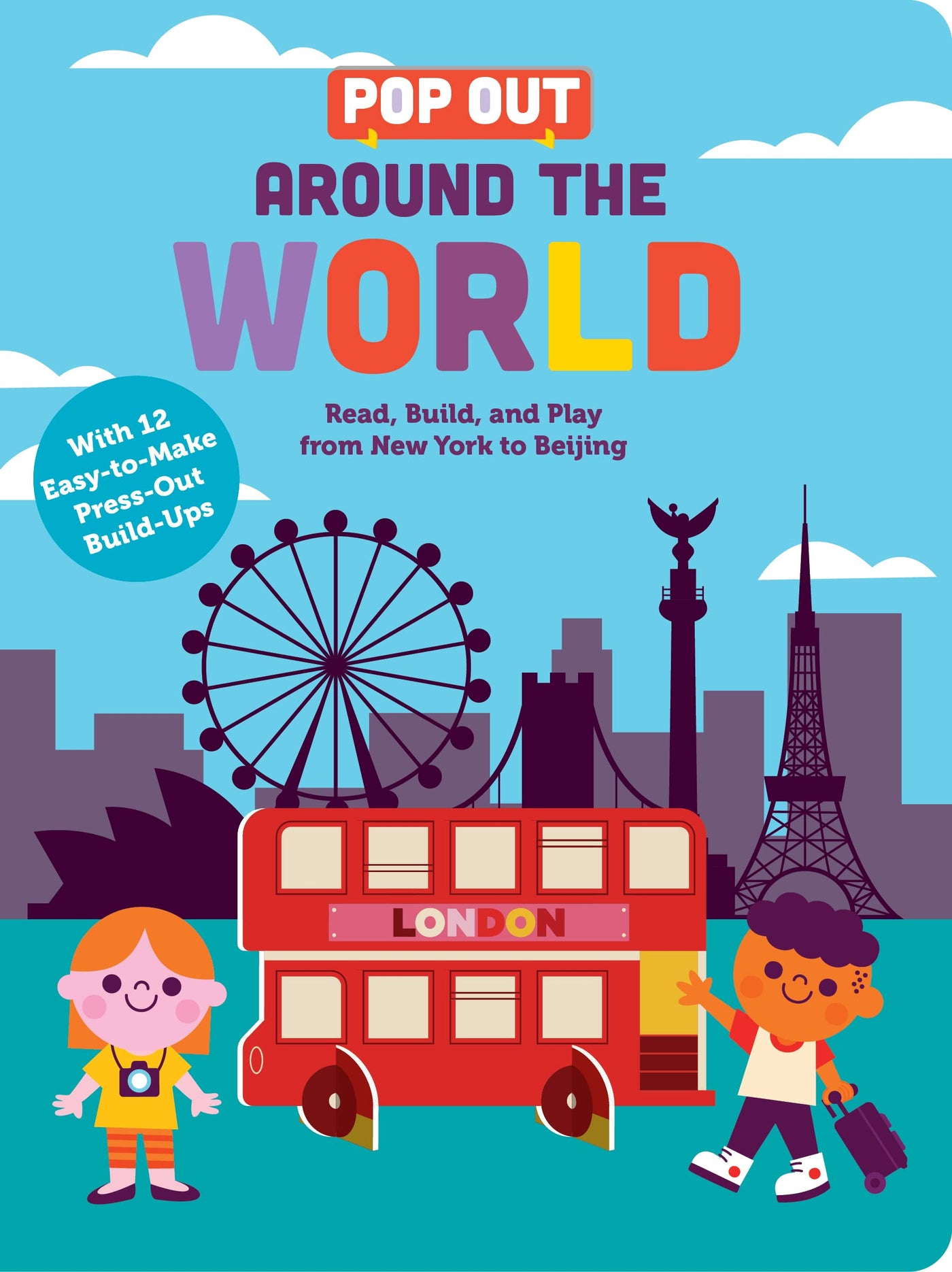 Pop Out Around the World: Read, Build, and Play from New York to Beijing