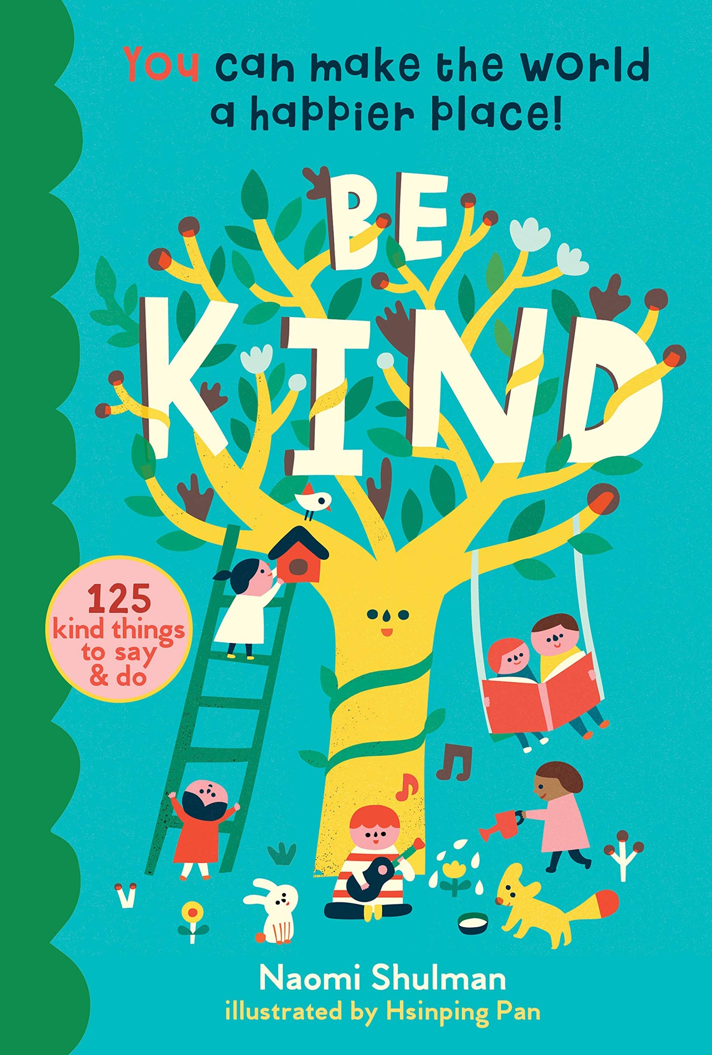 Be Kind: You Can Make the World a Happier Place!